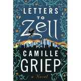 Letters to Zell by Camille Griep